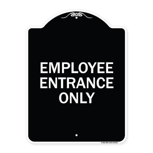 Signmission Employee Entrance Only Heavy-Gauge Aluminum Architectural Sign, 24" H, BW-1824-24106 A-DES-BW-1824-24106 - main